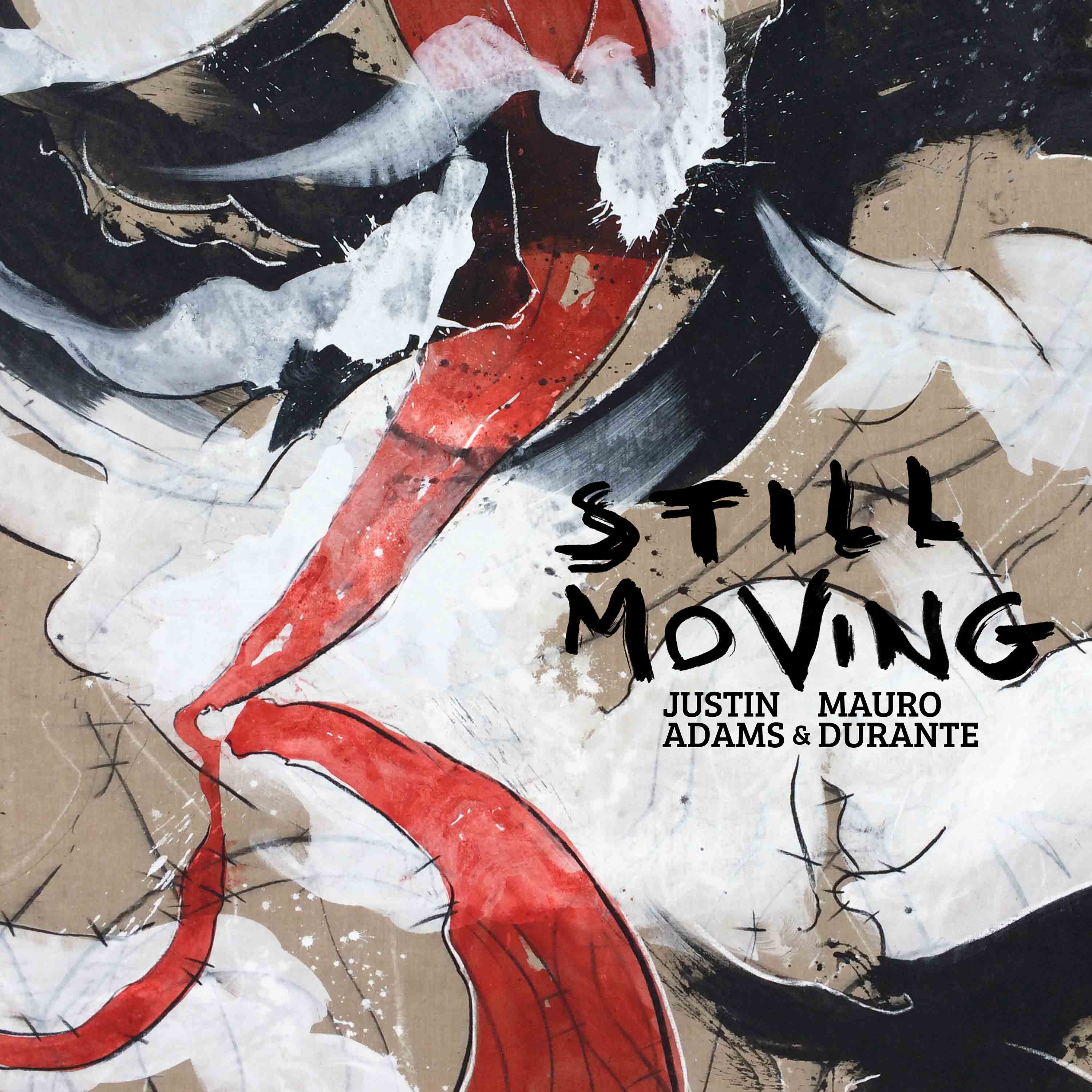 Still Moving by Justin Adams & Mauro Durante